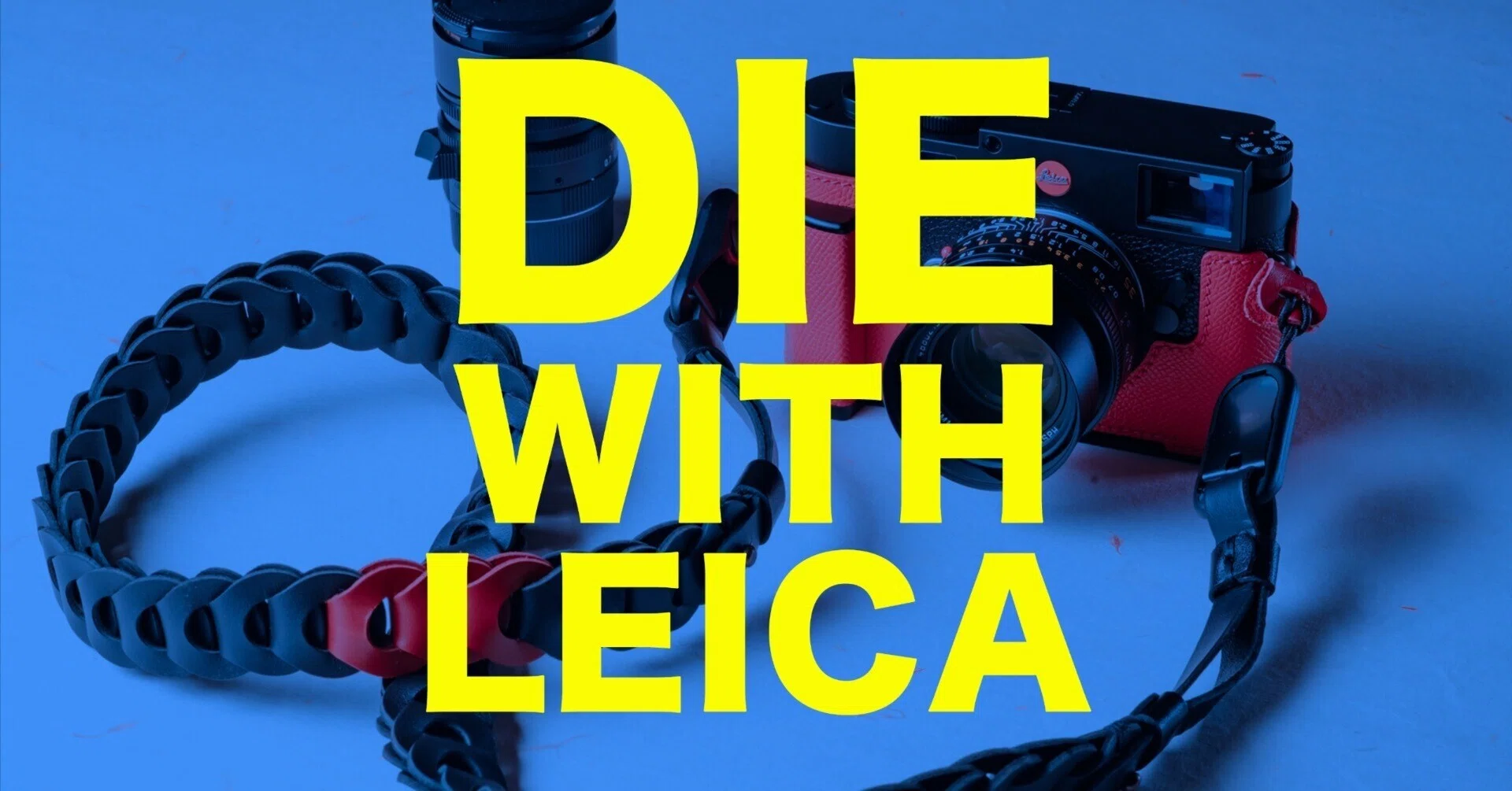 Die with Leica 〜「いつかはライカ」が決定的にダメな理由