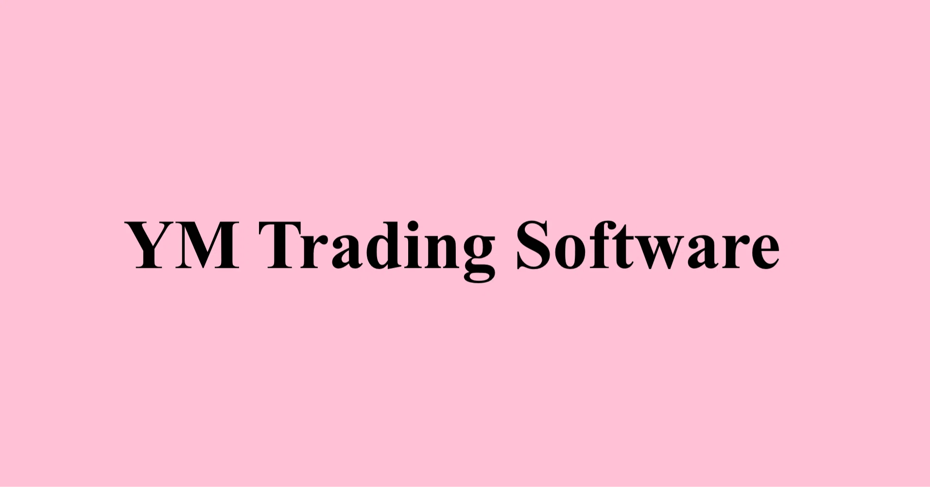 YM Trading Software｜note