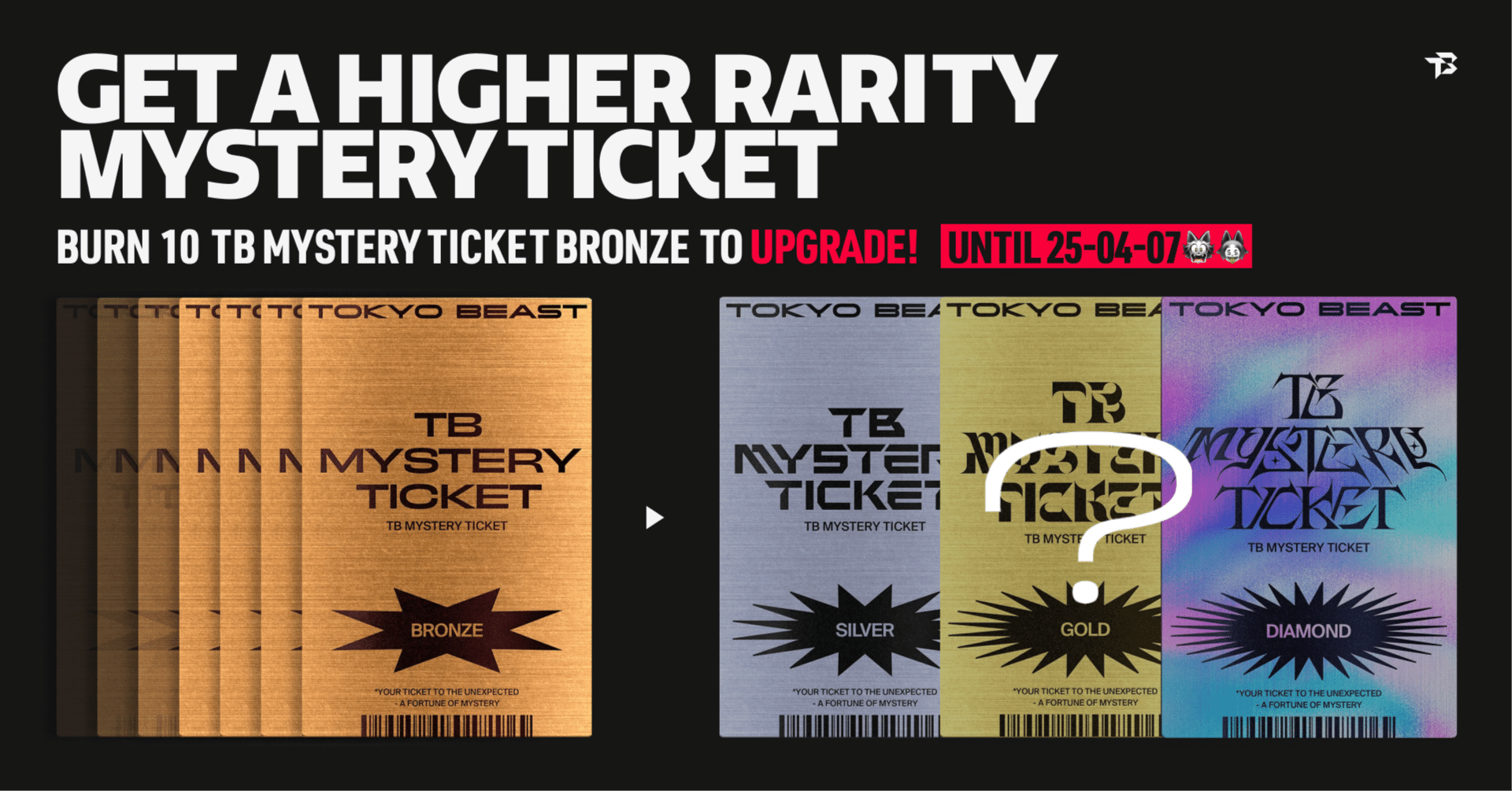 TB様の専用ページ TB MYSTERY TICKETのUpgrade期間が開始！｜TOKYO BEAST