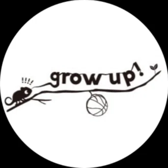grow up!