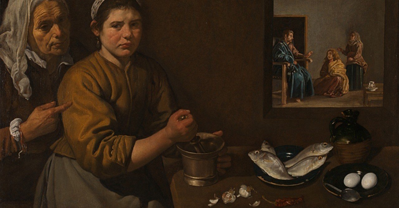 Art｜ベラスケス《マルタとマリアの家のキリスト》 今日の食事の