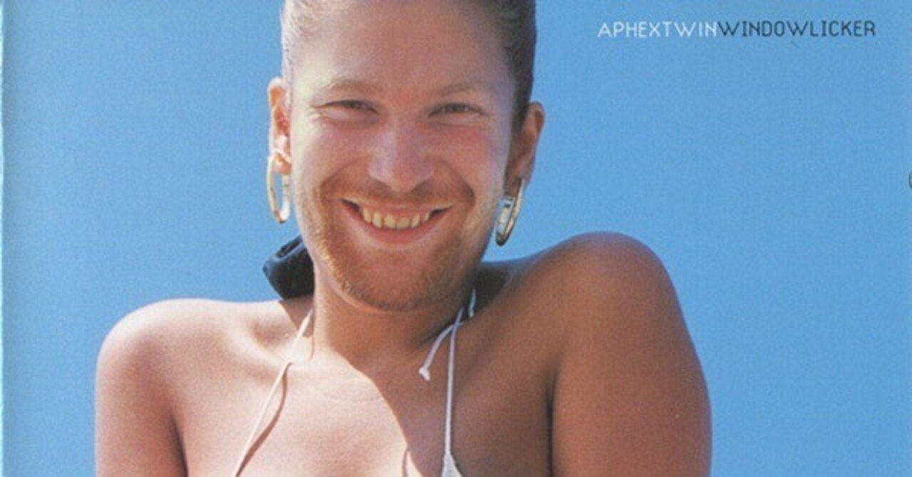 Aphex Twin - Windowlicker (1999）｜Takuma Kaga
