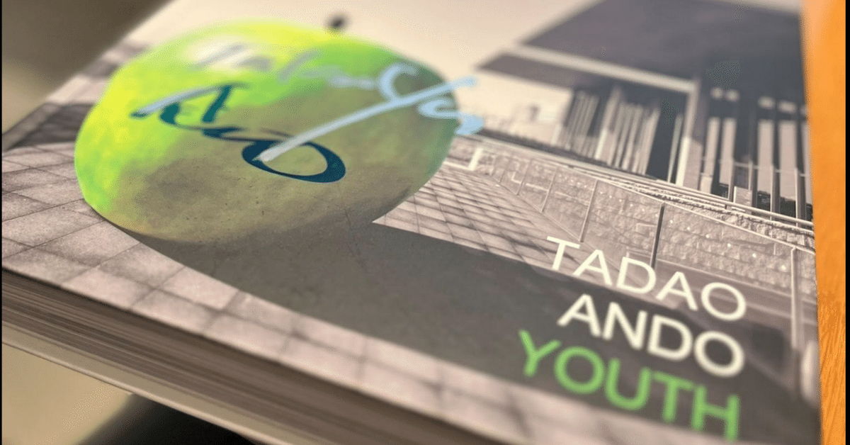 安藤忠雄　青春　TADAO ANDO YOUTH TADAO ANDO｜YOUTH