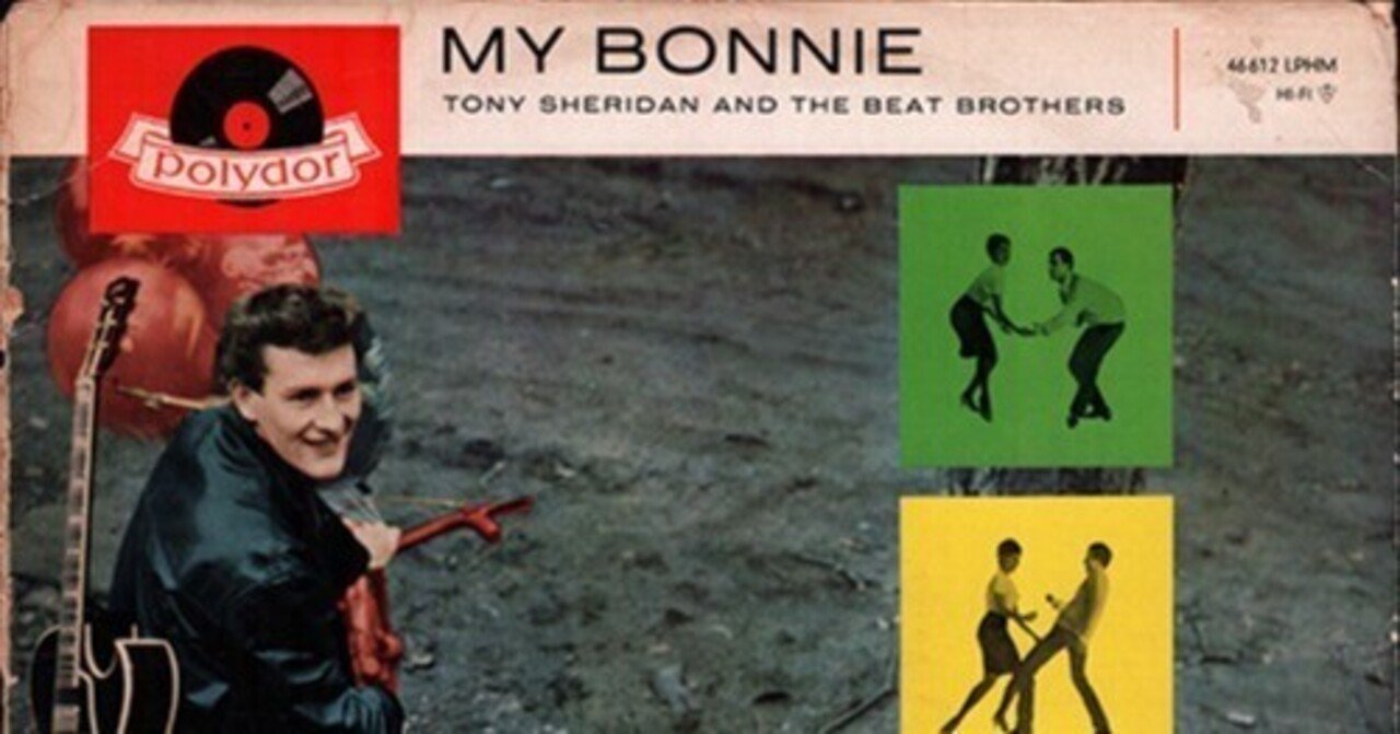 The Beatles with Tony Sheridan「My Bonnie」｜ごあ（宇宙で