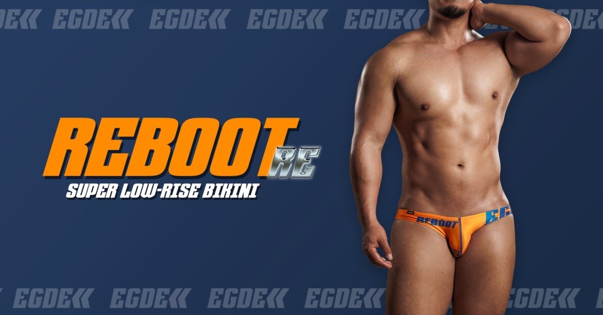 何度でも、挑め。REBOOT RE スーパーローライズ ビキニ｜egdefreak