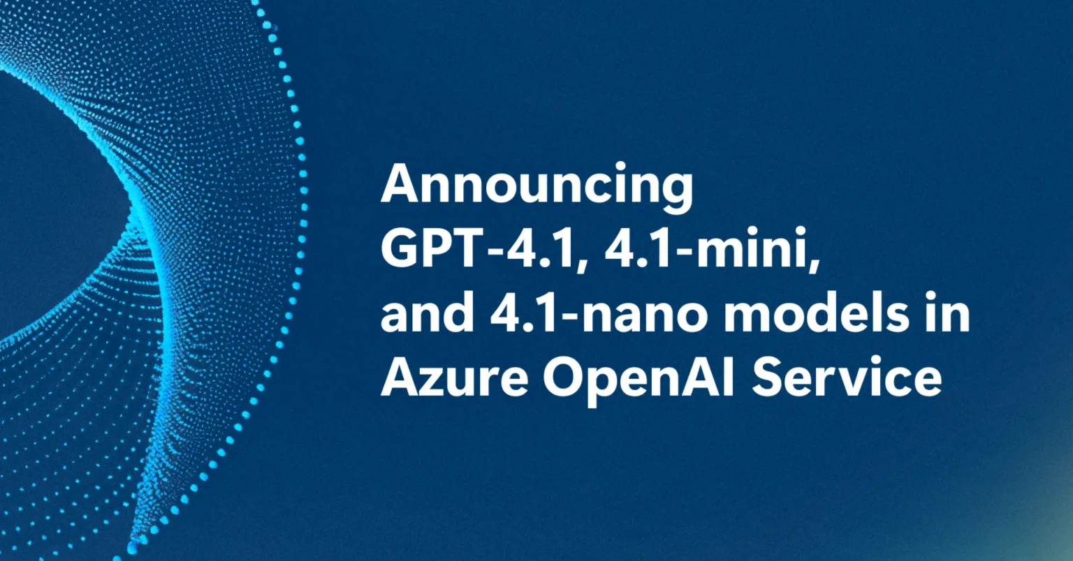 Azure AI FoundryとGitHub開発者向けのGPT-4.1model シリーズと使い方