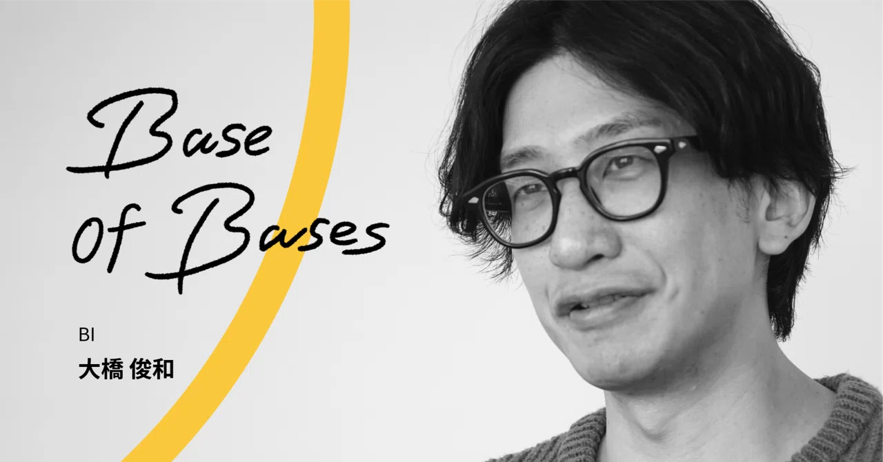 Base of Bases|BI|大橋俊和|BASE FOOD note