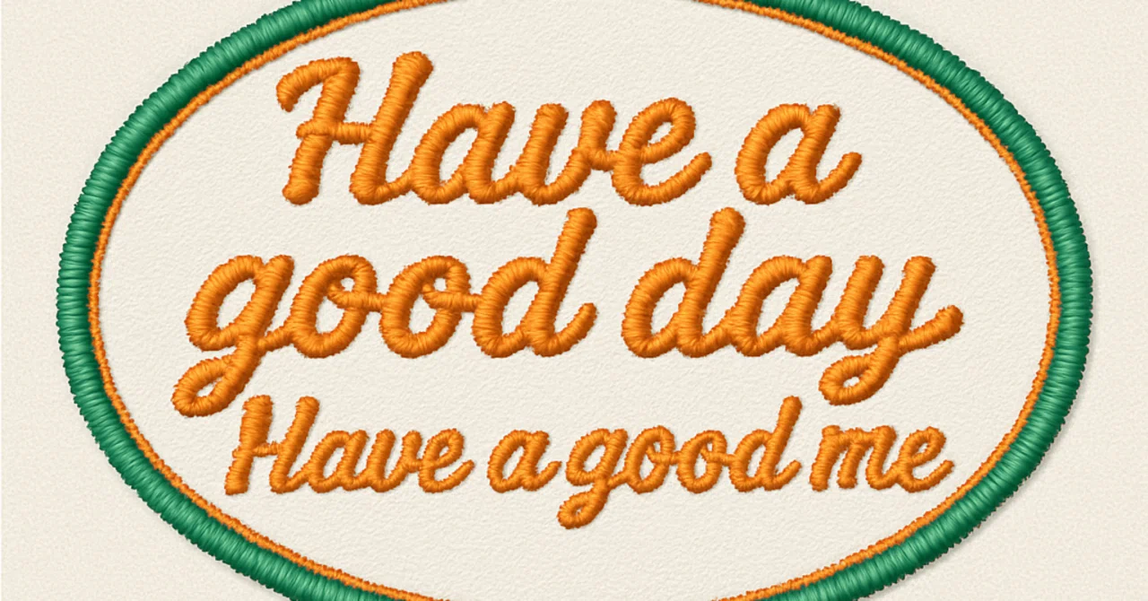 Have a good day. Have a good me.｜ronjii