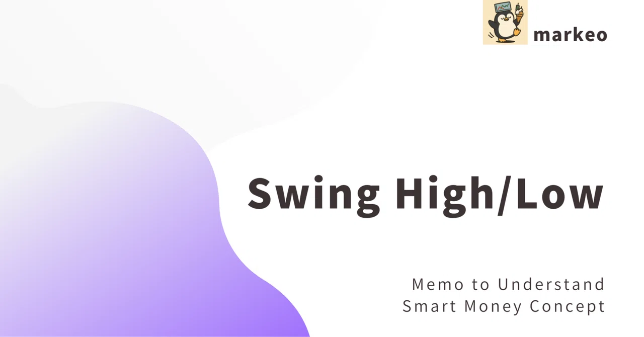 ICTトレード基礎コンセプト解説シリーズ｜第4回Swing High / Lowと