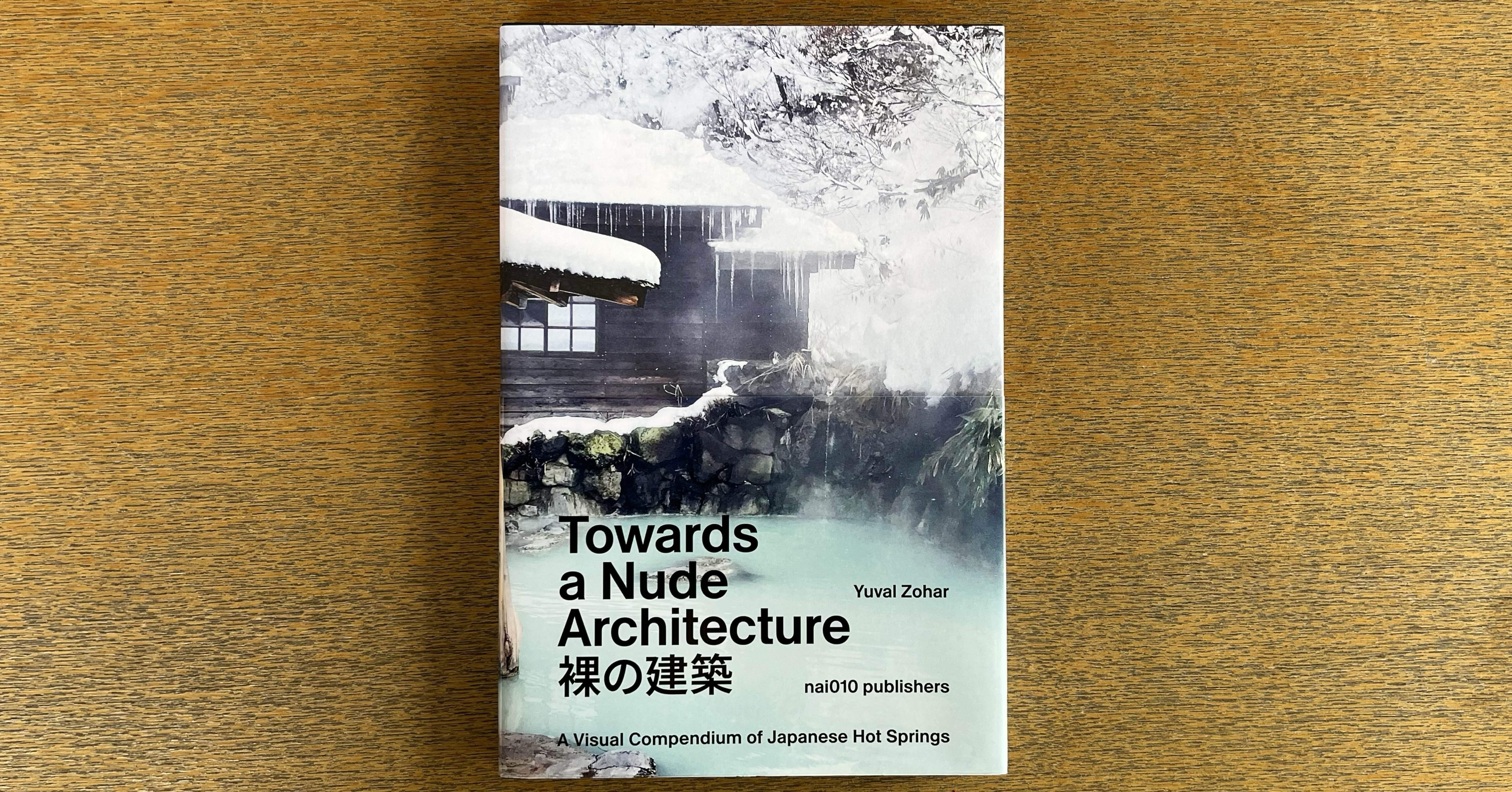 Towards a Nude Architecture. A Visual Compendium of Japanese Hot