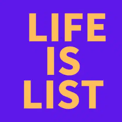  LIFE IS LIST