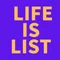 LIFE IS LIST