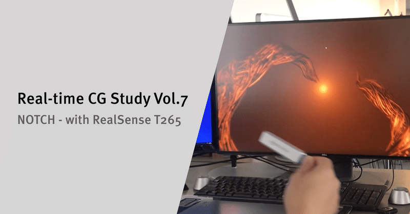 Real-time CG Study Vol.7 NOTCH - with RealSense T265