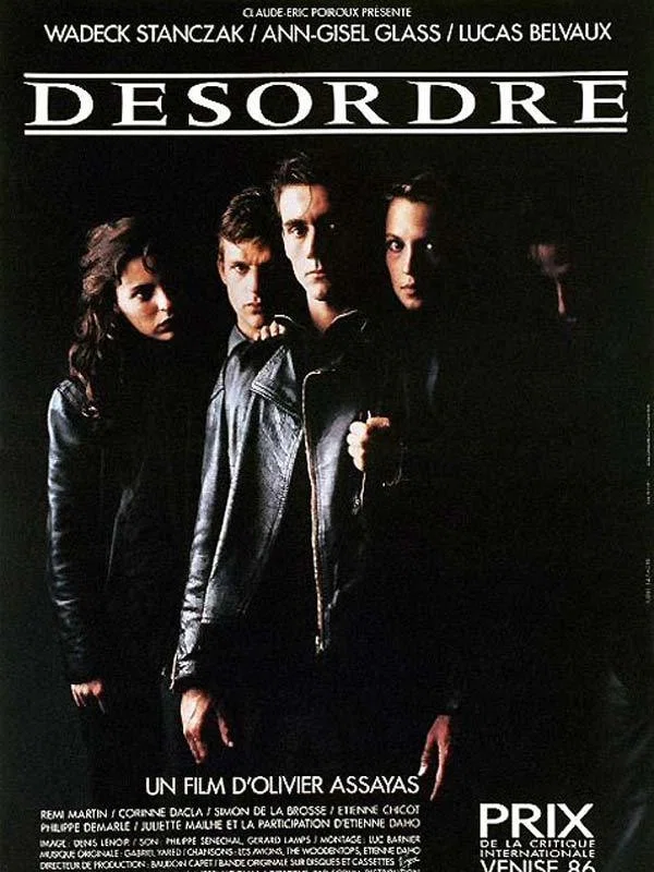 オリヴィエアサイヤス　DESORDRE 無秩序/ ディスオーダー　映画ポスター オリヴィエ・アサイヤス『Disorder』虚無に堕ちた若者たち