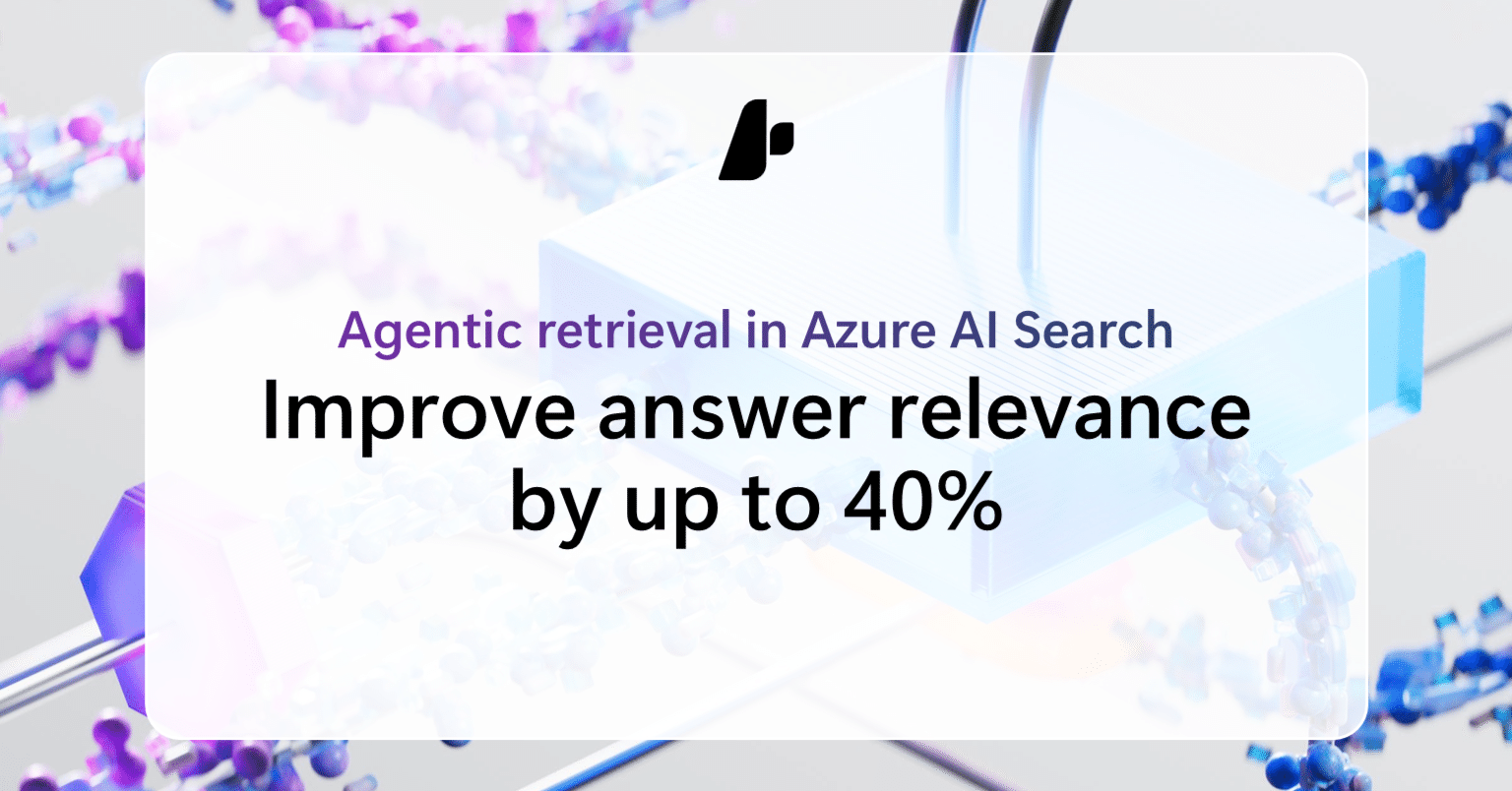 複雑なクエリで最大40%の関連性向上：新しい agentic retrieval engine