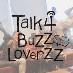 Talk 4 BuZZ LoverZZ #19