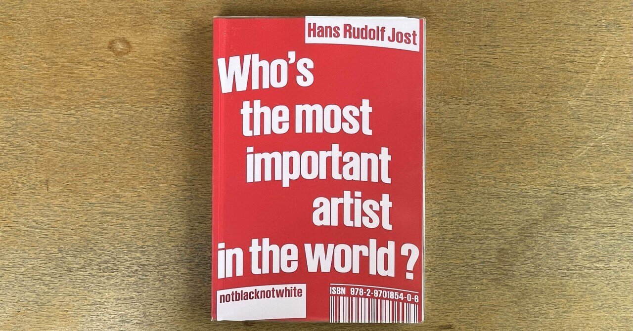 Hans Rudolf Jost - Who's the Most Important Artist in the