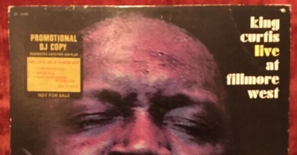 King Curtis = キング・カーティス – Live At Fillmore West