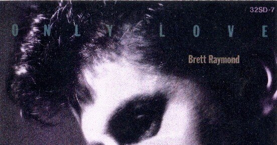 Brett Raymond / Only Love”｜Mr.02