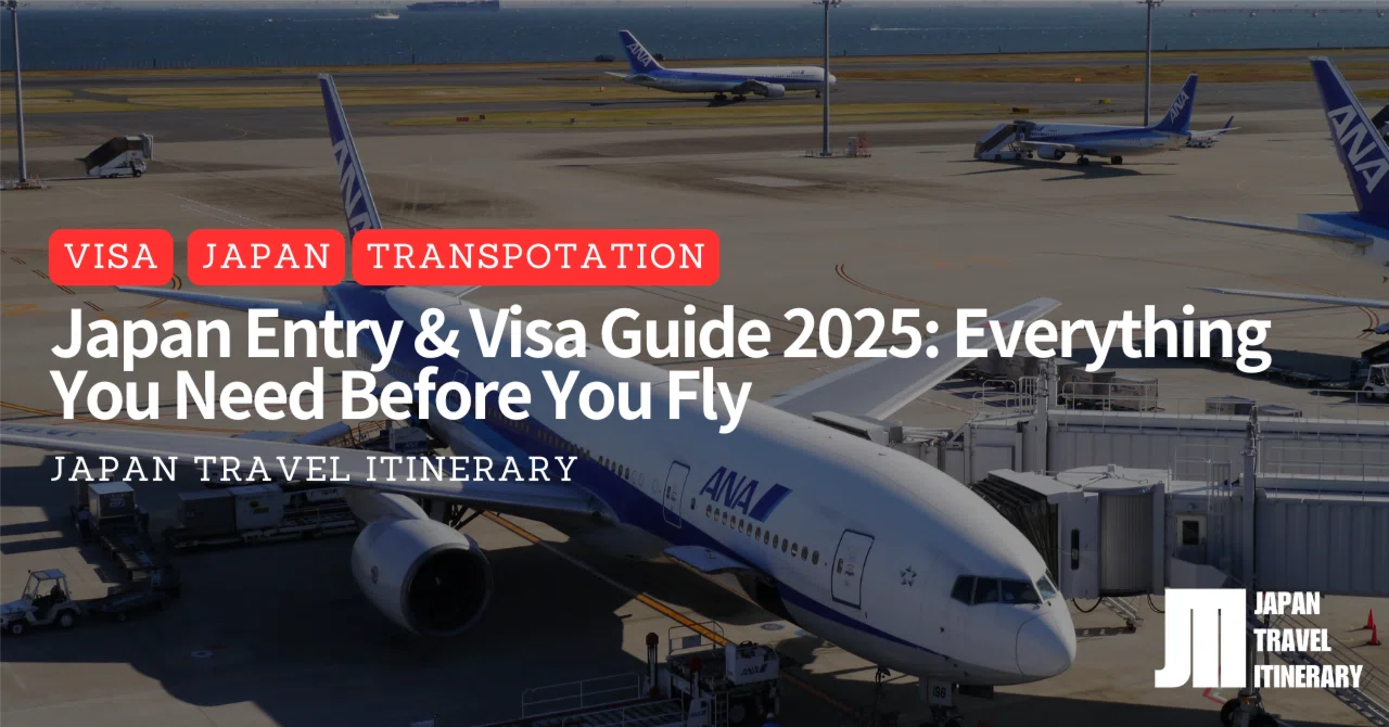 Japan Entry & Visa Guide 2026: Everything You Need Before You Fly｜JTI ...