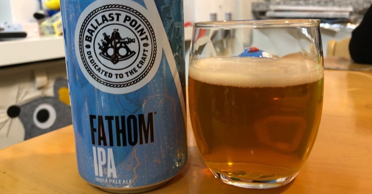 Ballast Point Brewing FATHOM IPA｜Yuichi - Ballast Point Brewing Company Fathom Ipa