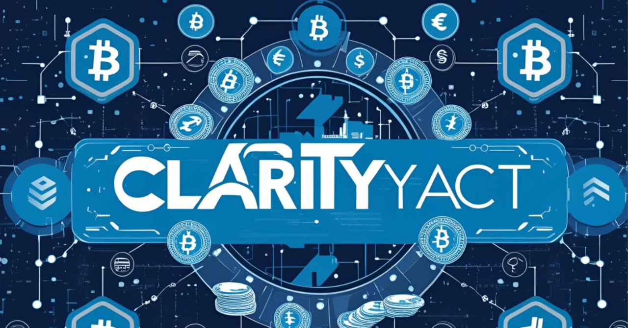 暗号資産市場の明確な規制枠組みを定める CLARITY Actについて(アメリカ)｜Taake