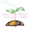 Dolce Of Music - Original Scores