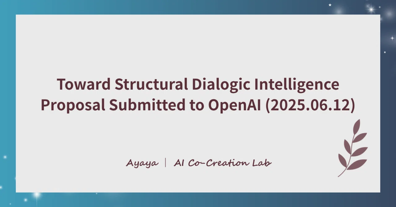 Toward Structural Dialogic Intelligence — A Proposal to OpenAI (June ...
