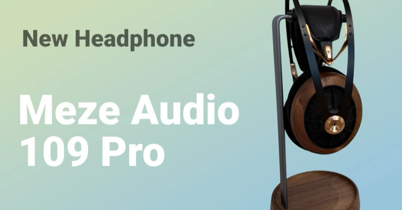 MEZE Audio 109 PRO」-風通しが良く、見た目も音質もオーガニック