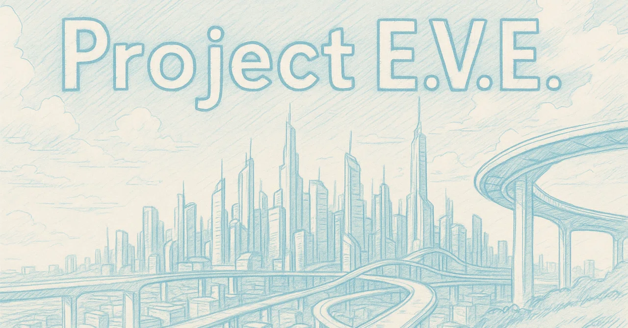 🌐 Project E.V.E.とは？｜Project_EVE_official