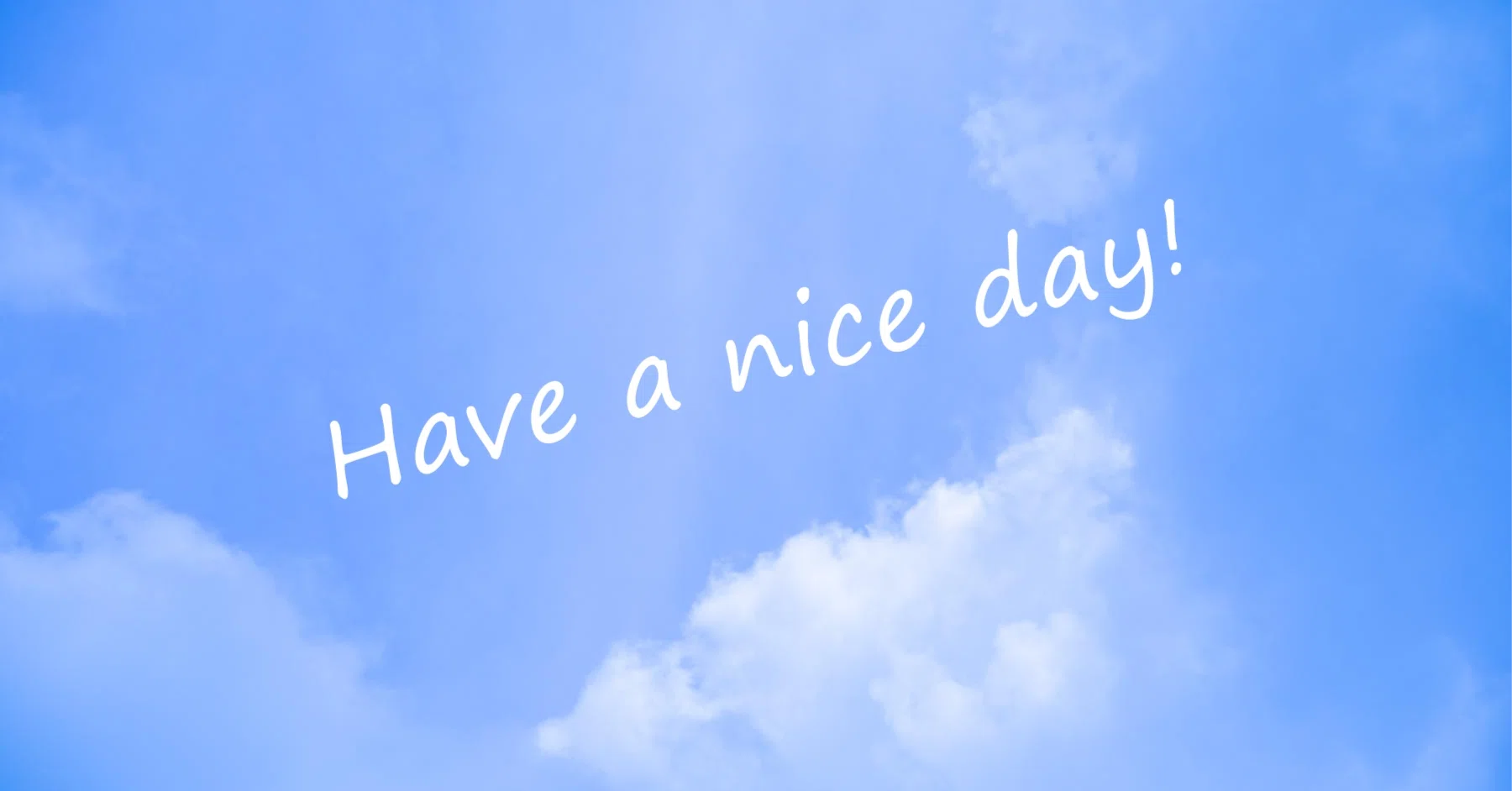 have a nice day 意味