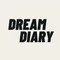 DREAM DIARY