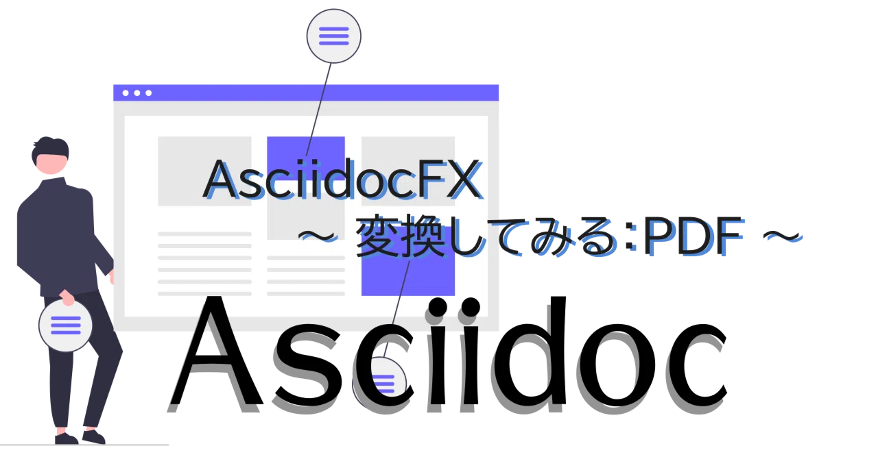 Asciidoc] AsciidocFX ~ Trying out conversion: PDF (with Japanese