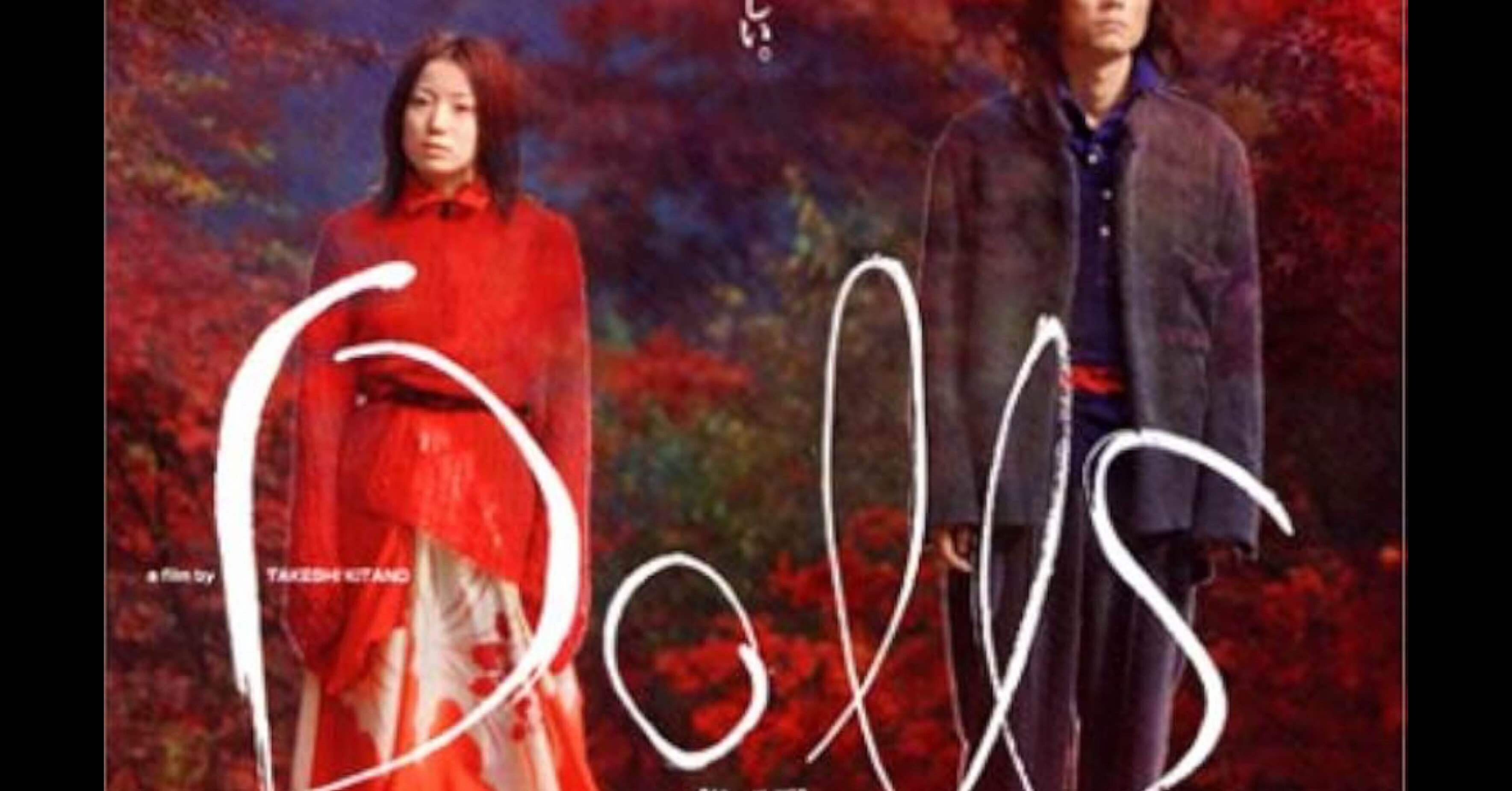 Dolls[北野武]｜Hirokazu Isato