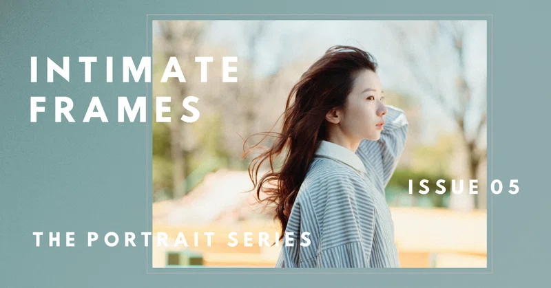 ポートレート連載 : Intimate frames Monru in Frame (ISSUE 05)