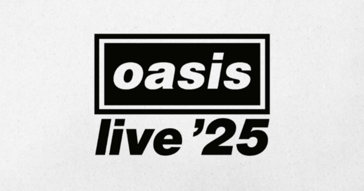 003 Oasis Live 25 Tour Start｜とも