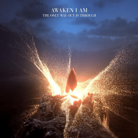 Awaken I Am『THE ONLY WAY OUT IS THROUGH』(2025)｜Avan