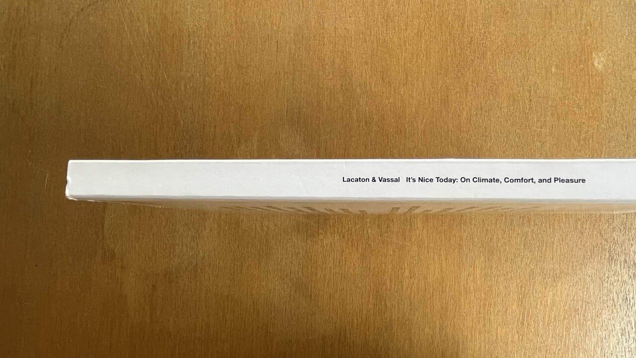 Lacaton & Vassal - It's Nice Today: On Climate, Comfort and