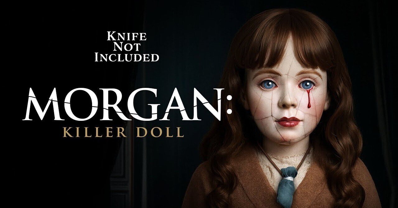 映画「Morgan: Killer Doll」ポスターに偽りありすぎるビックリ人形