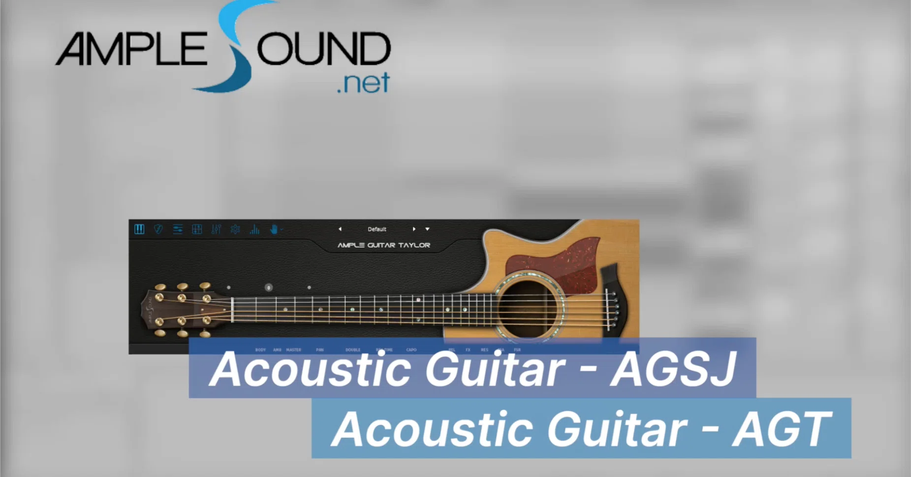ギタリストにこそオススメ！Ample Soundアコギ音源「AGSJ」「AGT」徹底