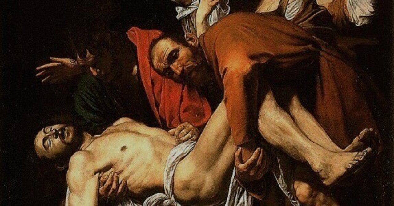 カラヴァッジョ「キリストの埋葬」について：絵画好きの立場から｜岩井