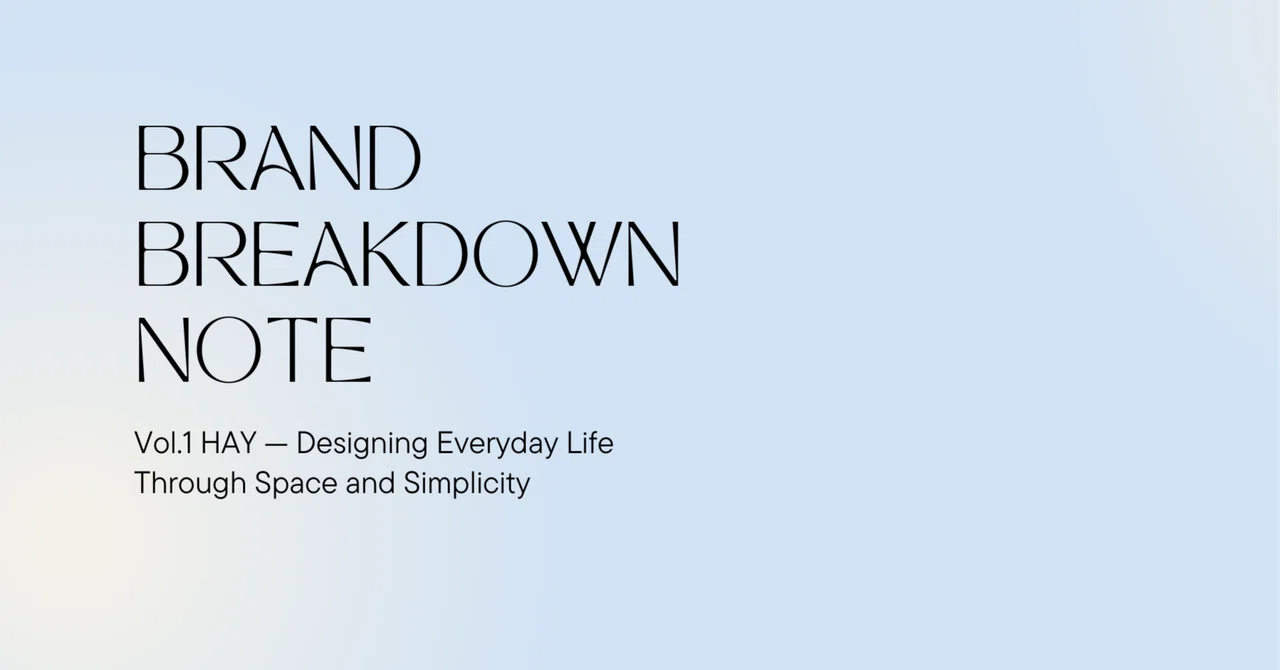 Brand Analysis Note | Vol. 1 HAY | Designing a Lifestyle Worldview ...