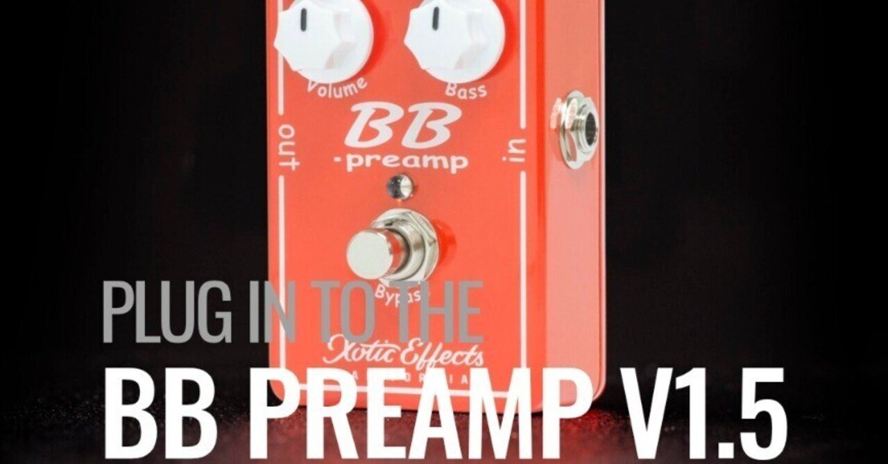 ギター bb preamp BB Preamp – Xotic California