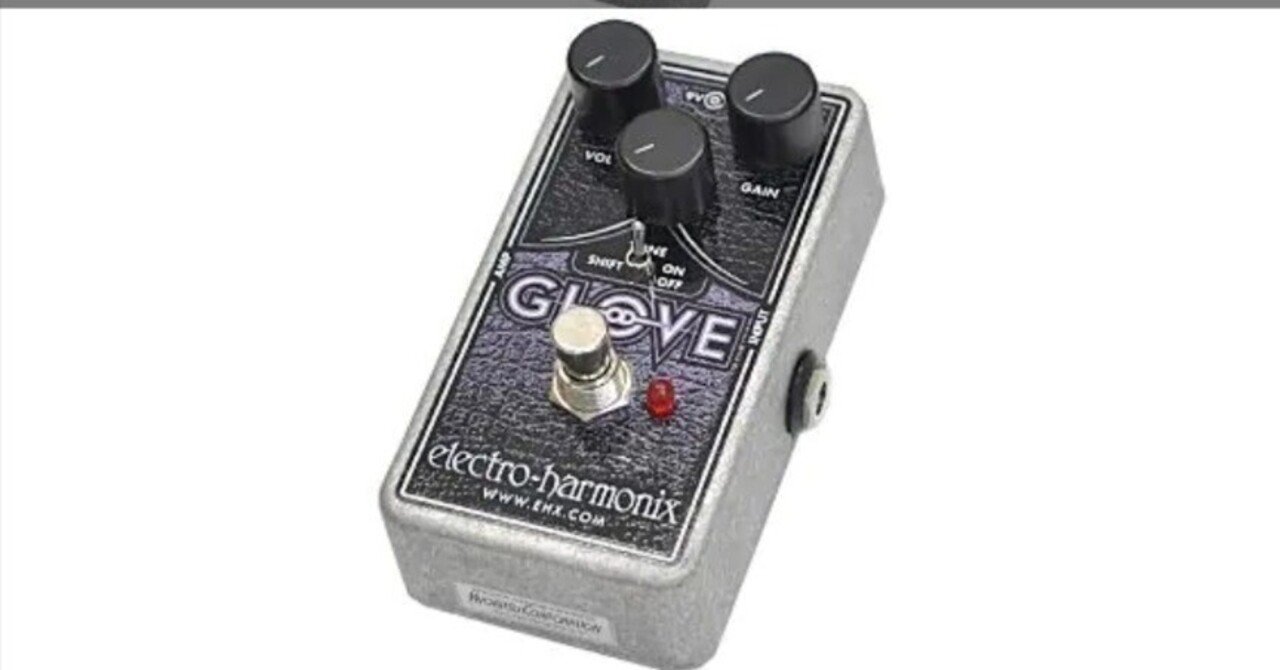 🎸 #028 ELECTRO-HARMONIX OD Glove 定番セッティング集｜Maggie
