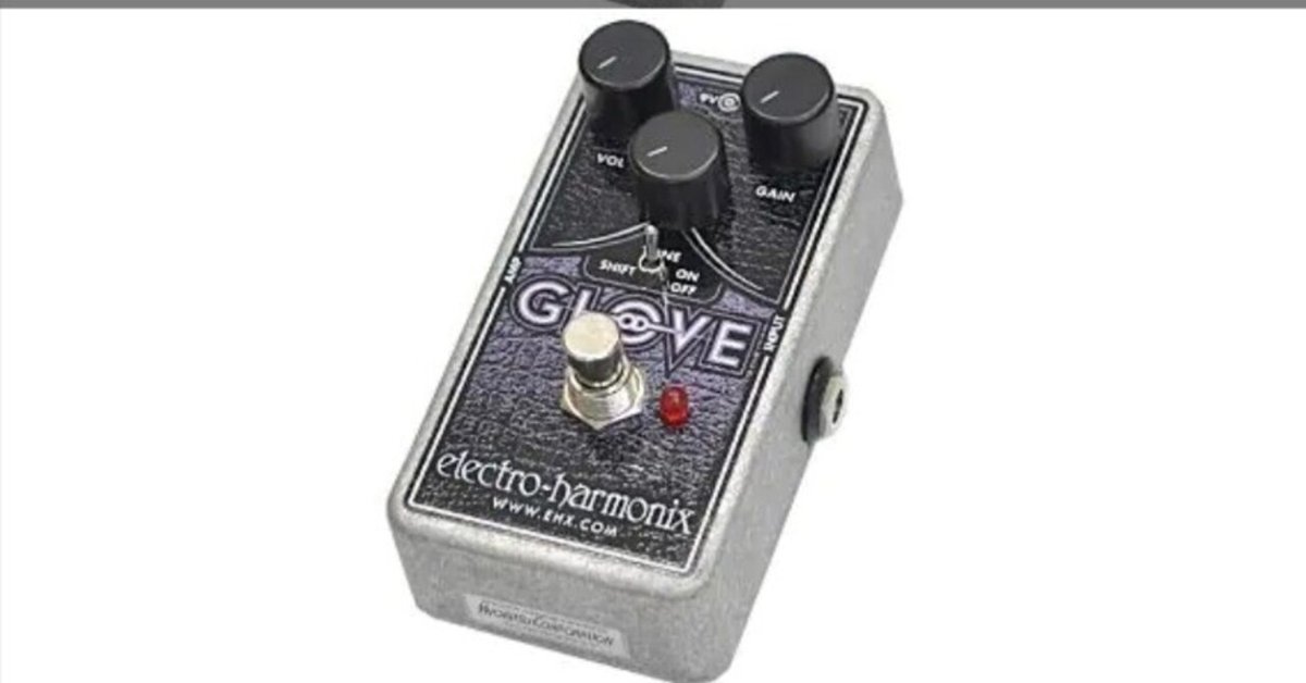 🎸 #028 ELECTRO-HARMONIX OD Glove 定番セッティング集｜Maggie