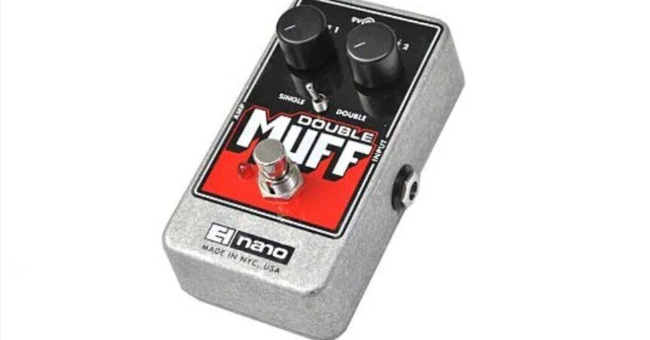 🎸 #024 ELECTRO-HARMONIX Nano Double Muff 定番セッティング集
