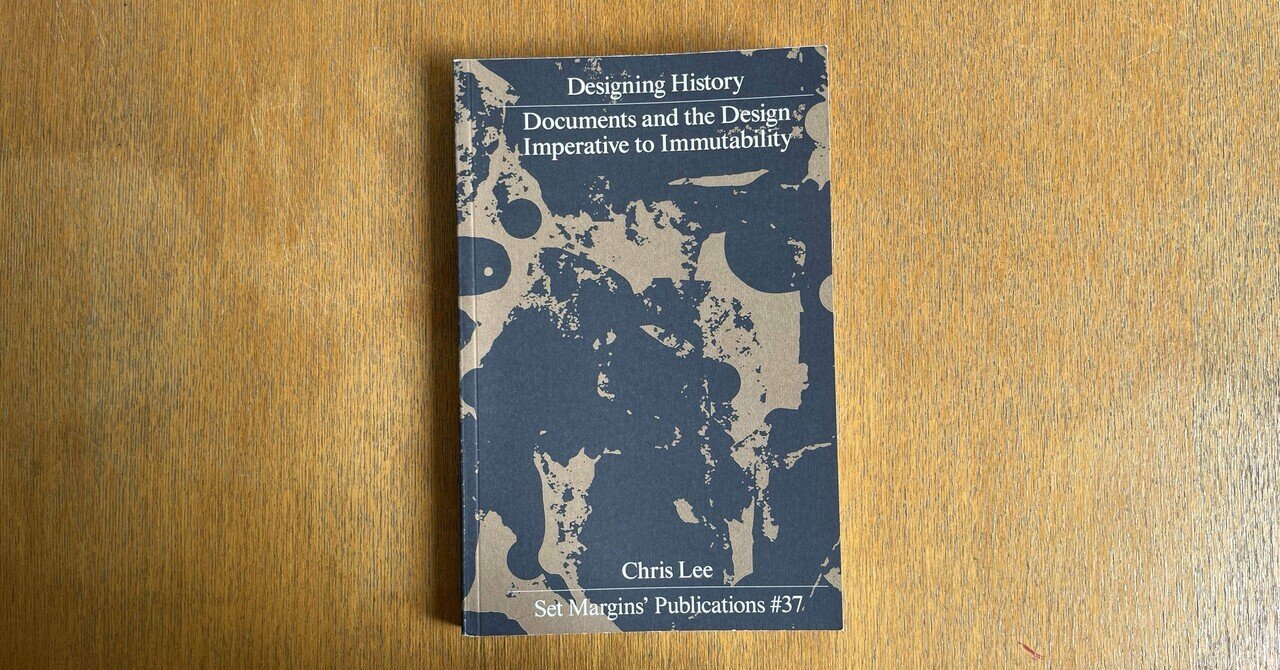 Designing History - Documents and the Design Imperative to