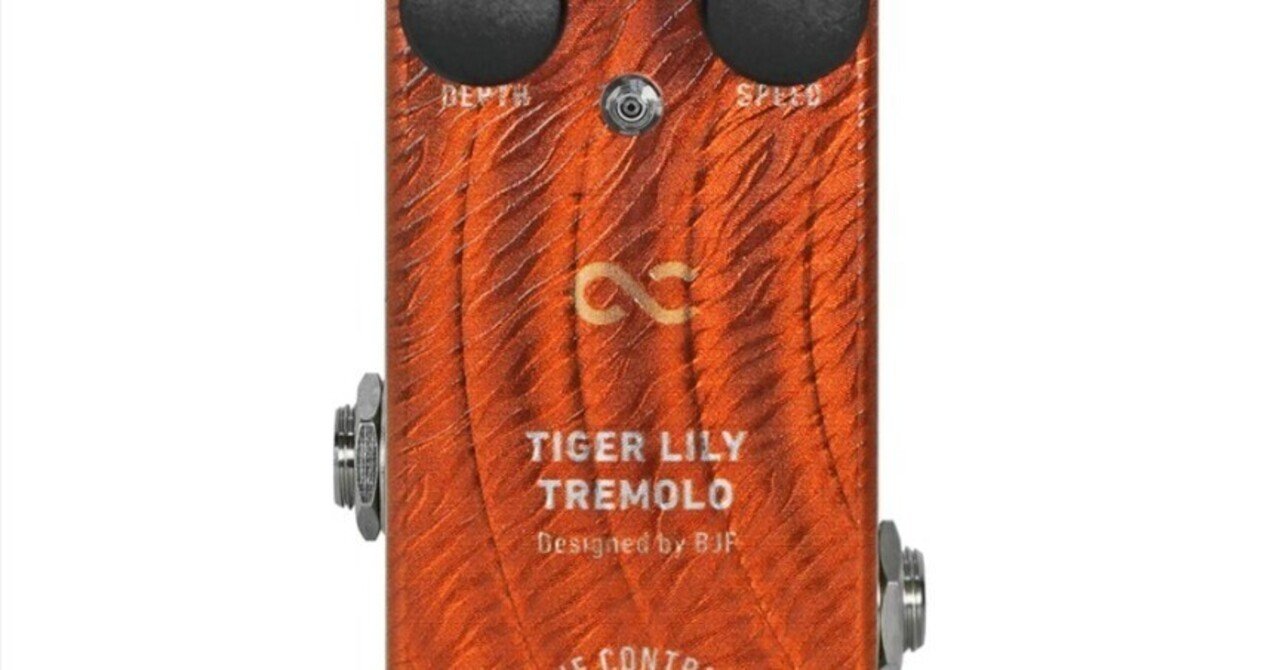 🎛 #054 One Control ( ワンコントロール )TIGER LILY TREMOLO