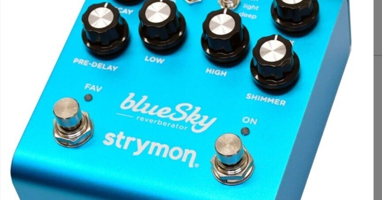 🎛 #013 STRYMON ( ストライモン )blueSky V2 Reverv｜Maggie