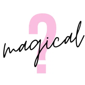 magical?